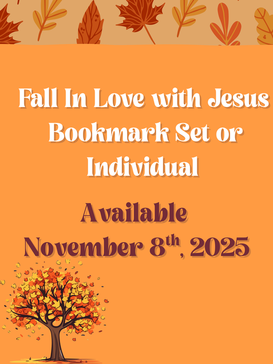 Fall In Love With Jesus Bookmark Set or Individual